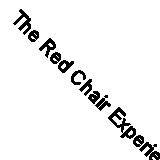 The Red Chair Experience by Chris W Michel 9781956353167 | Brand New